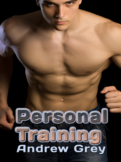 Title details for Personal Training by Andrew Grey - Available